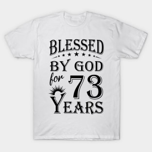 Blessed By God For 73 Years T-Shirt